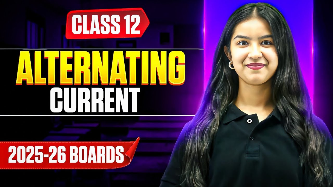 Alternating Current One Shot in 1 Hour ⚡ | Class 12 Boards 2026 🔥