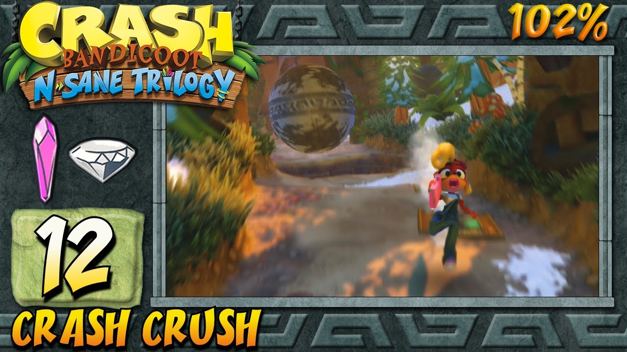 Crash Bandicoot 2 : N. Sane Trilogy (ITA)-12- Crash Crush [102%]
