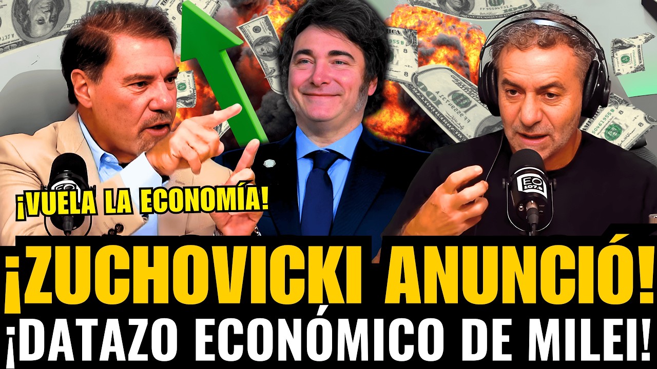 ZUCHOVICKI ANUNCIÓ el MAYOR DATAZO ECONÓMICO de MILEI!