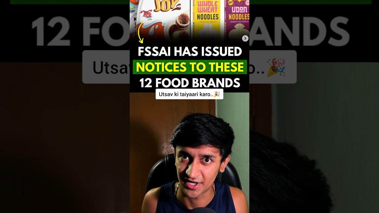 FSSAI Issues Notices to 12 Food Brands 🤯