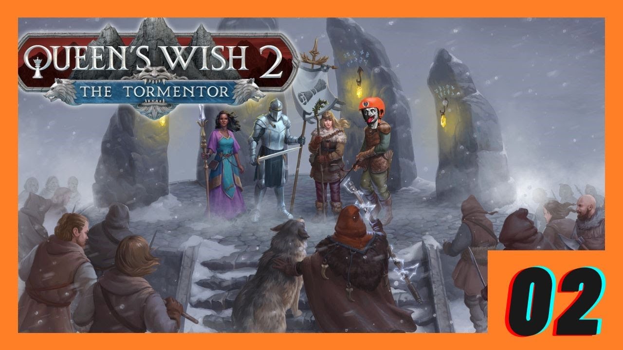 Lets Play Queen's Wish 2: The Tormentor Full Playthrough Ep 2 - Onwards, In The Name Of The Queen!!