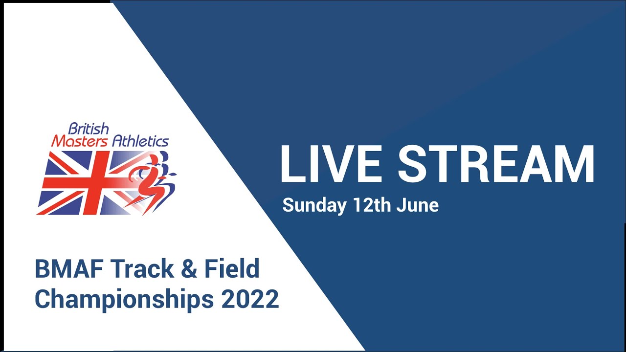 LIVE STREAM - British Masters Athletics Track & Field Championships 2022