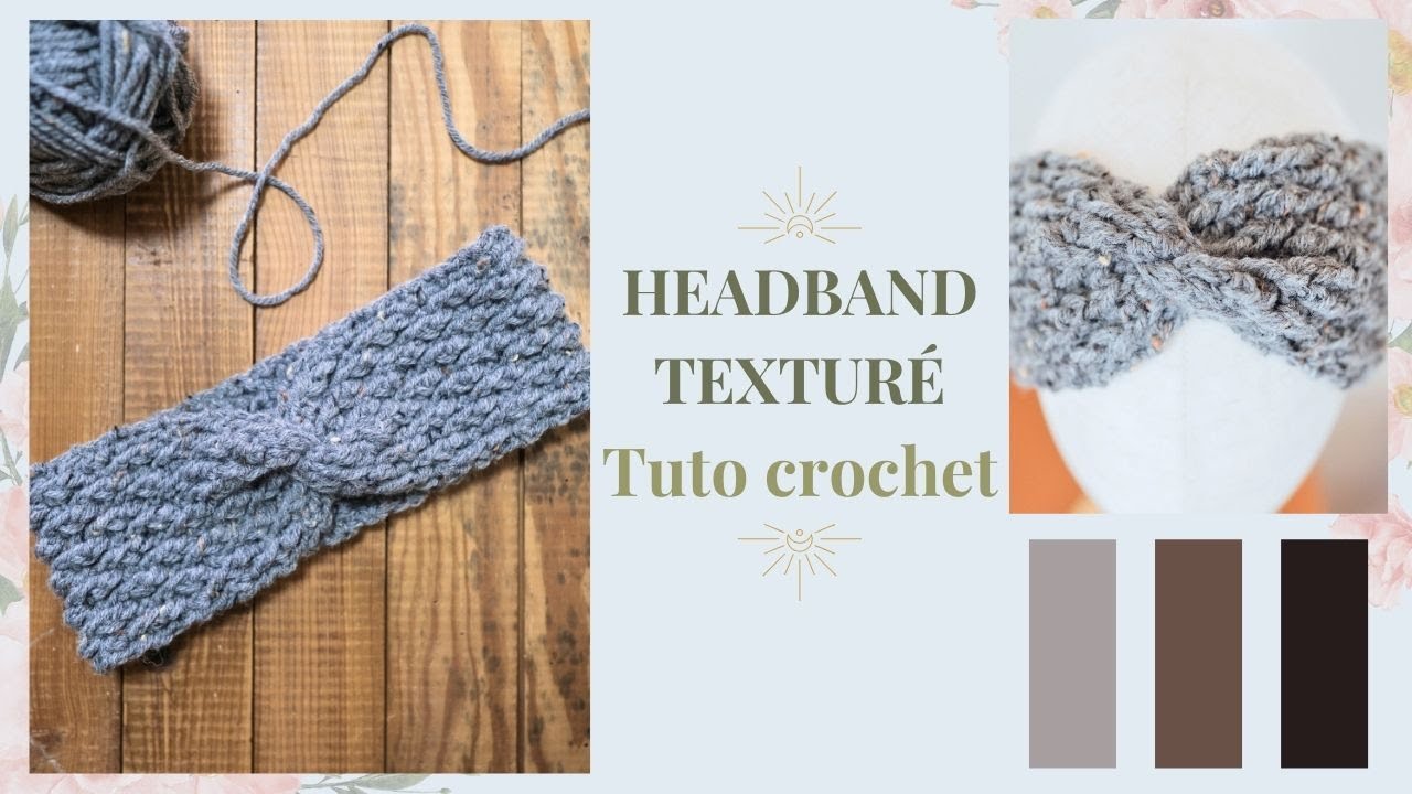 Bandeau Headband au Crochet Chaud et Stylé 💫 - Point Texturé relief facile