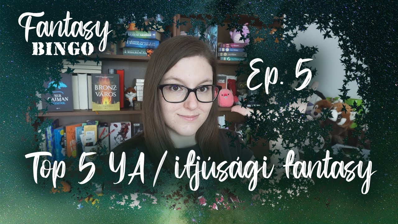 Top 5 YA / ifjúsági fantasy olvasmányom