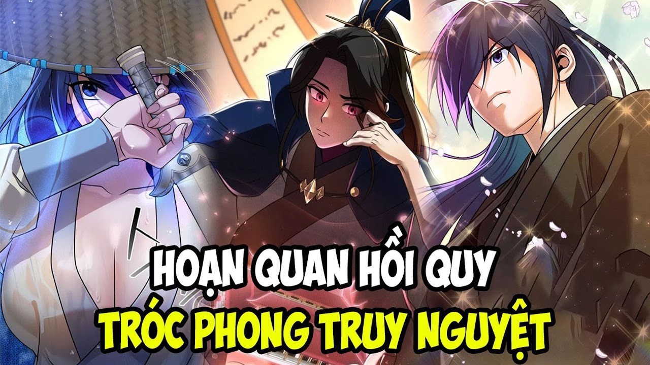 Từ Hoạn Quan Bị Khinh Thường Đến Cao Thủ Cày Nát Cả Võ Lâm | Review Manhwa