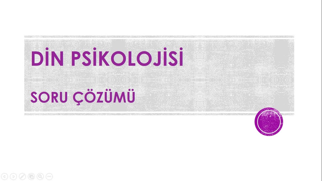 DİN PSİKLOJİSİ    (SORU ÇÖZÜMÜ)
