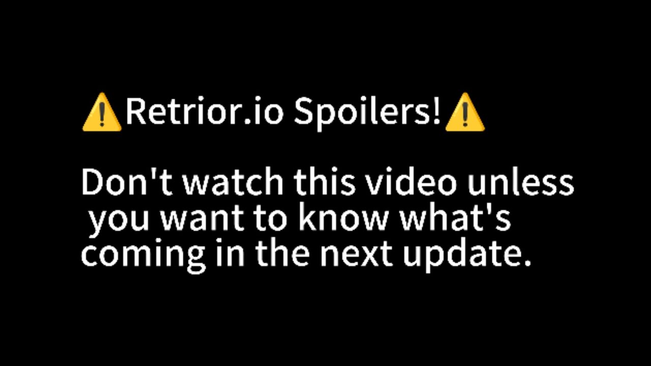 Retrior.io spoilers! | Testing future updates