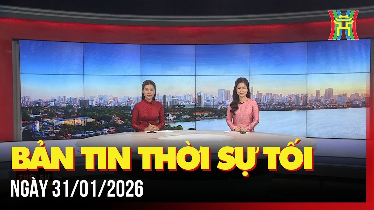 Thời sự Hà Nội tối 31/01/2026: Phân công 10 ủy viên Bộ Chính trị tham gia Ban Bí thư khoá XIV,...