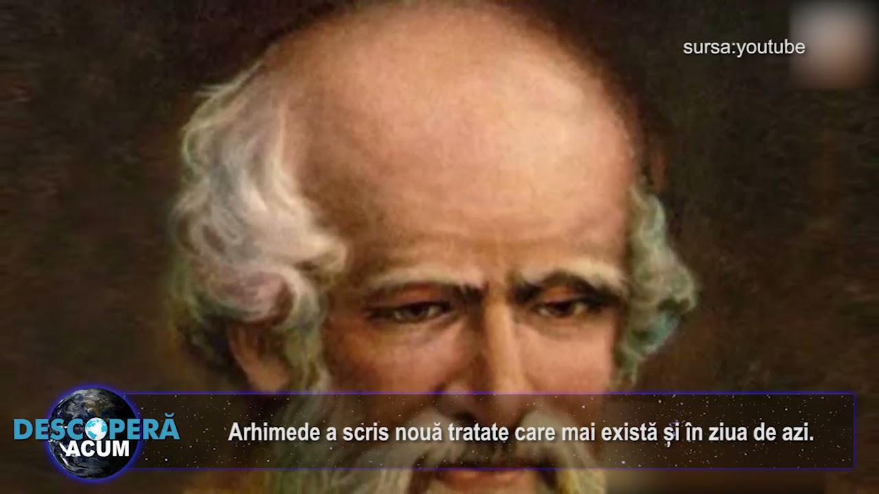 Arhimede, cel mai faimos matematician si inventator al Greciei Antice