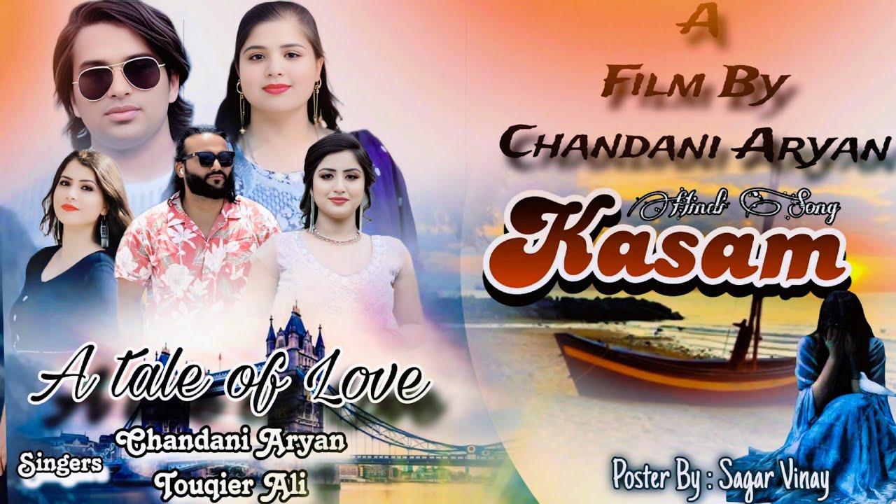 Kasam- Dard  ki Kahani,॥Official Video॥Hindi New Song||chandani Aryan||Touqir AliʼRomantic-Sad Song