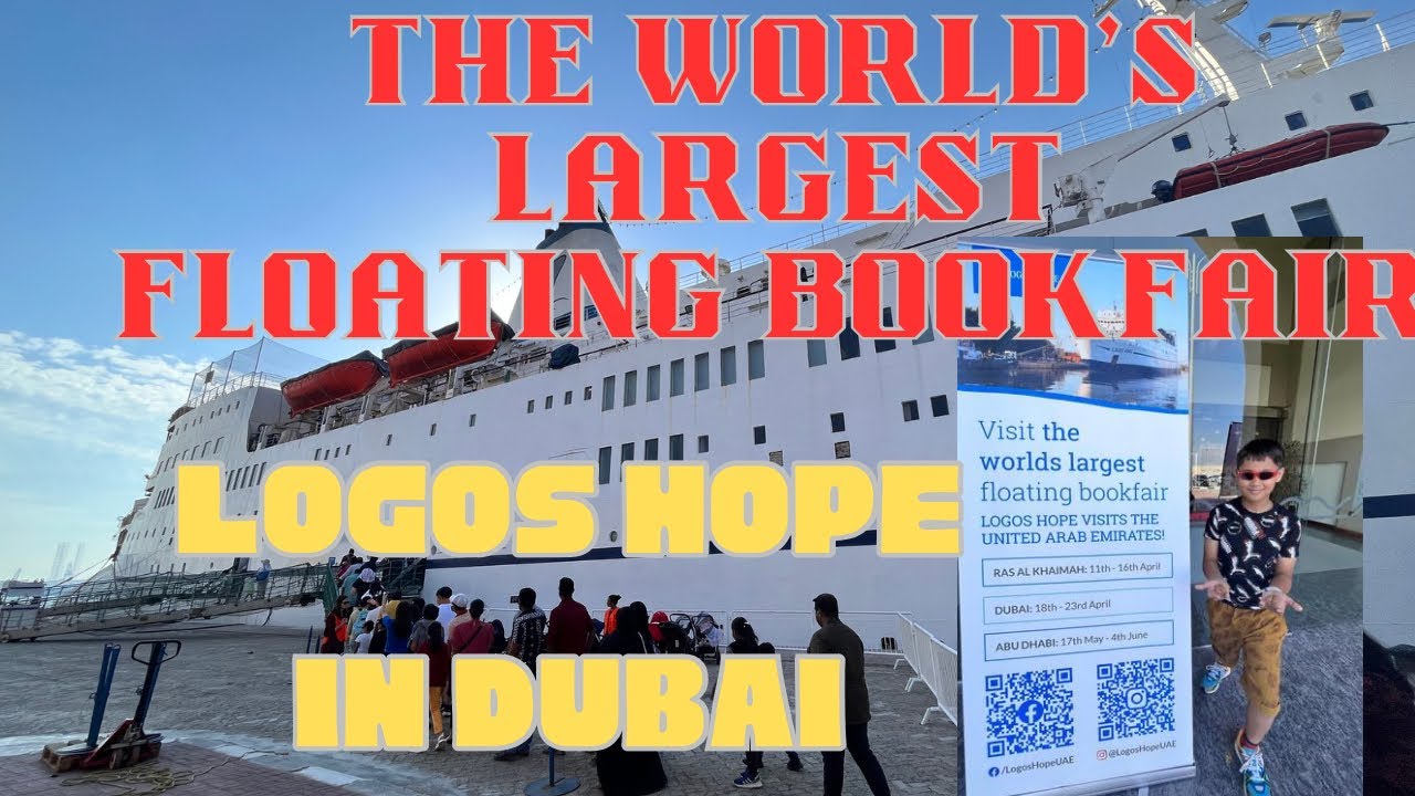 World’s largest floating bookfair comes to Dubai || Logos Hope || A unique bookfair