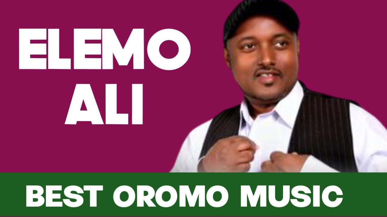 Elemo Ali Music HD | Best Oromo Music HD | New Oromo Music HD | Sirba Afaan Oromoo Haaraa