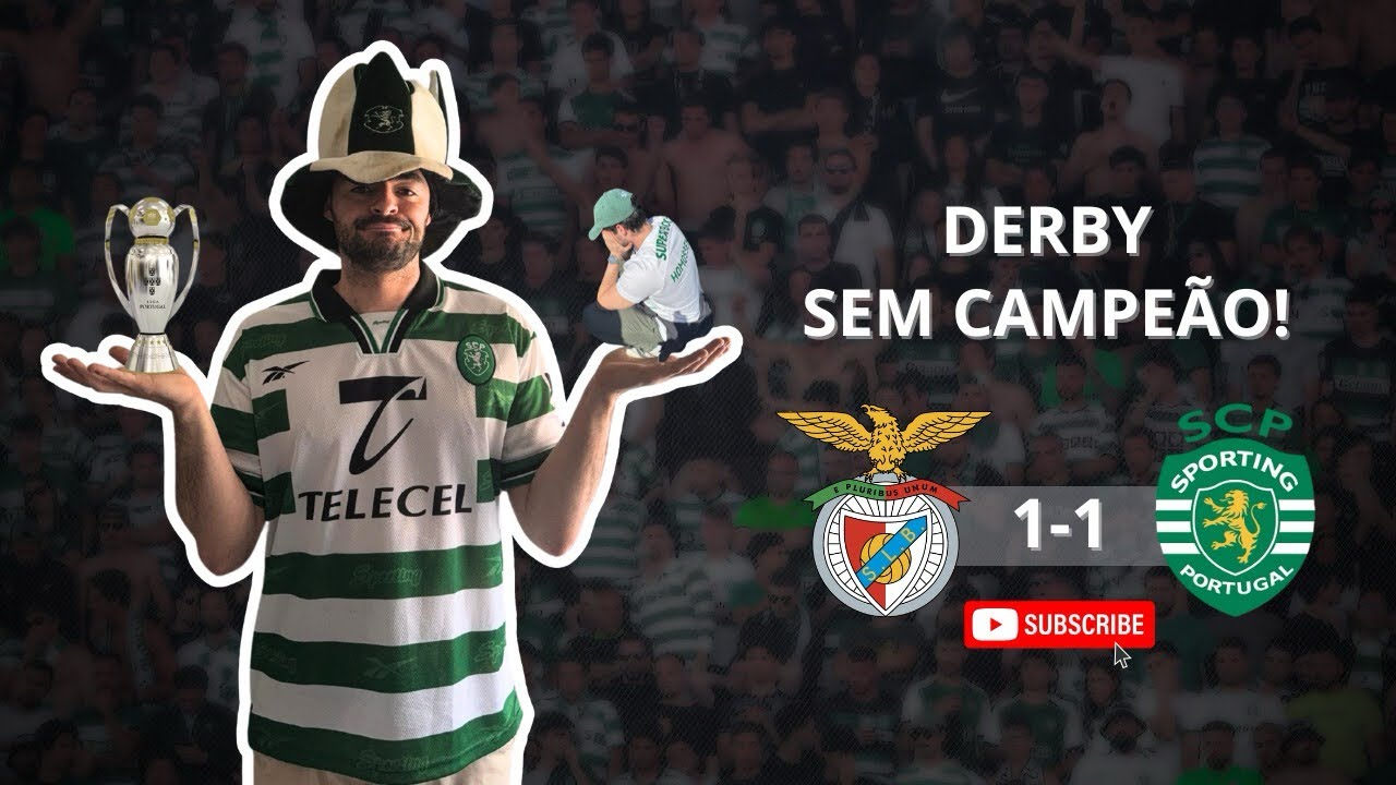 HomoVlog 8: Sporting 1-1 Benfica - Derby de Lisboa acaba empatado e o campeão adiado