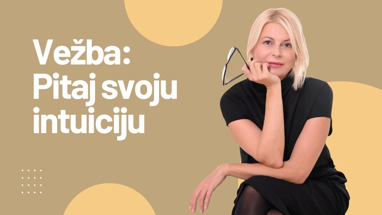 Vežba 3: Pitaj svoju intuiciju.