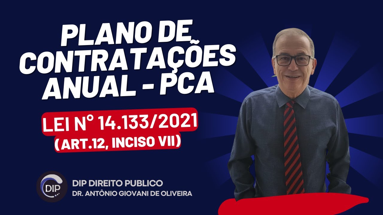 Plano de Contratações Anual - PCA. Lei nº 14.133/2021 (art.12, inciso VII)