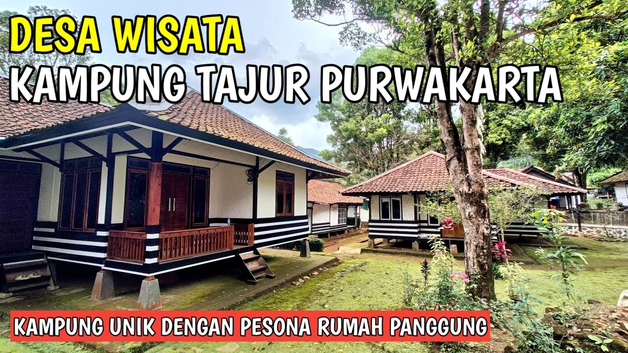 DESA WISATA KAMPUNG TAJUR PURWAKARTA || Kampung Unik Dengan Pesona Rumah Panggung 