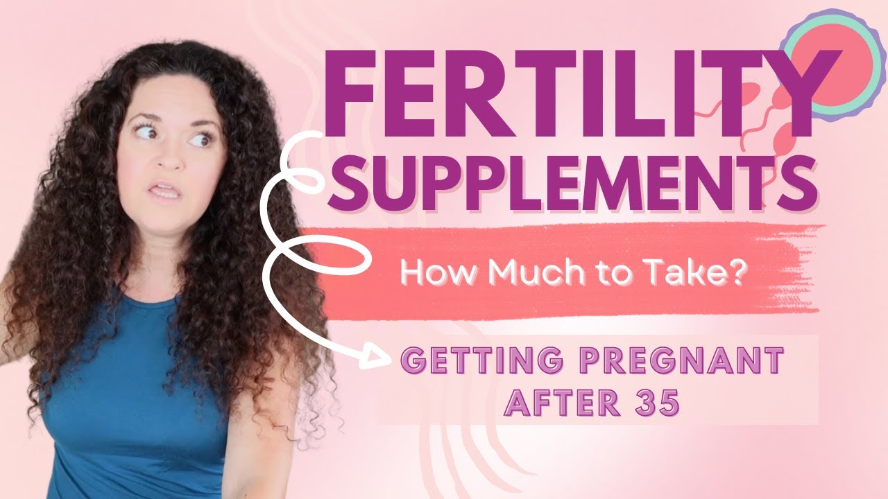 Fertility Supplements: Starting fertility pills 3 months before trying