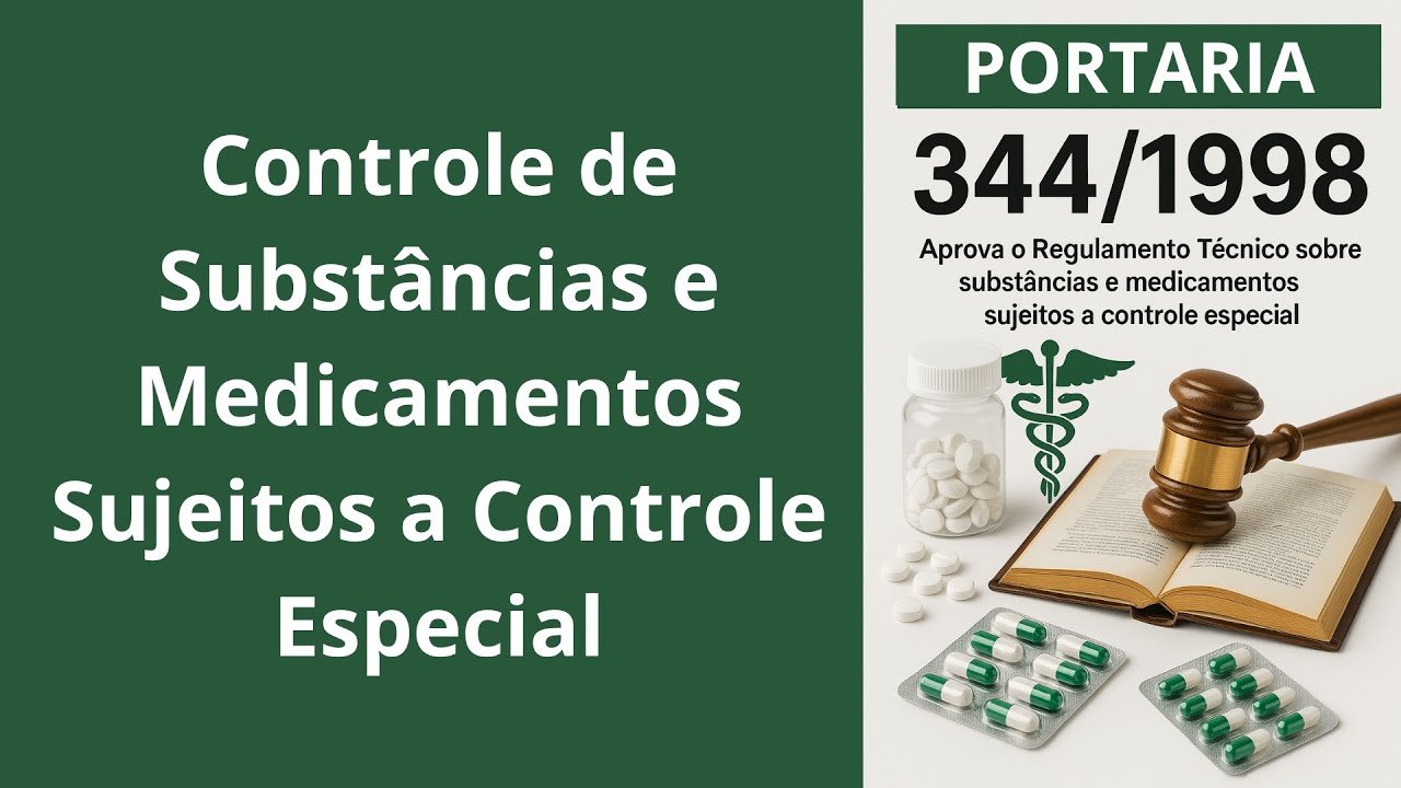 Portaria 344/1998 - Controle de Substâncias e medicamentos sujeitos a controle especial.