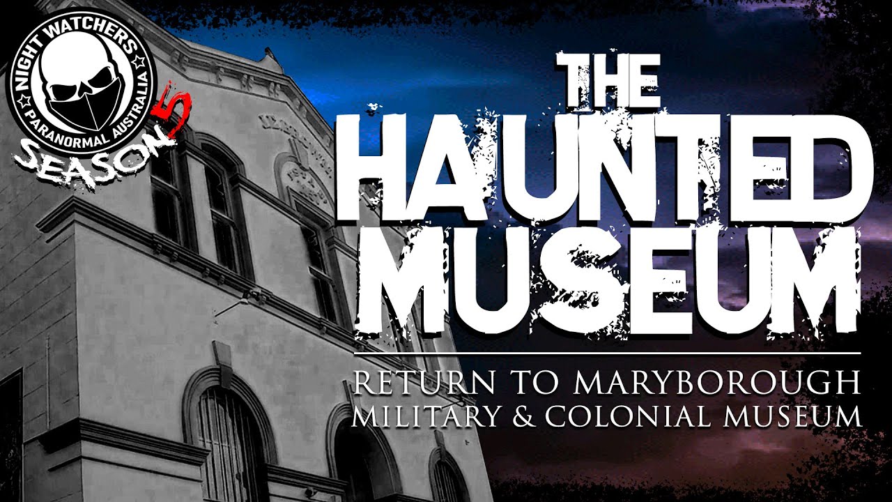 MILITARY GHOST LEAVES US A CLUE AS TO.... RETURN TO MARYBOROUGH MILITARY & COLONIAL MUSEUM S5Ep6