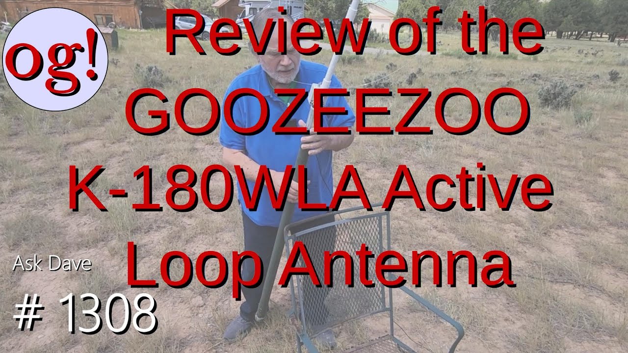 Review of the GOOZEEZOO K-180WLA Active Loop Antenna (#1308)