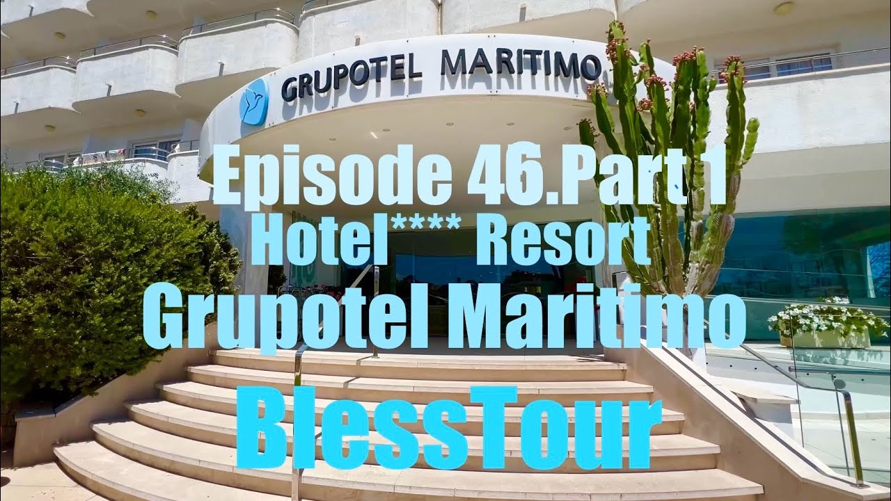 Episode 46.Part 1. Hotel Resort Grupotel Maritimo. For those who love the full details.Выпуск 46/ч.1