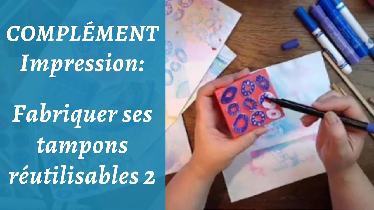 Fabriquer ses tampons réutilisables  - Complément