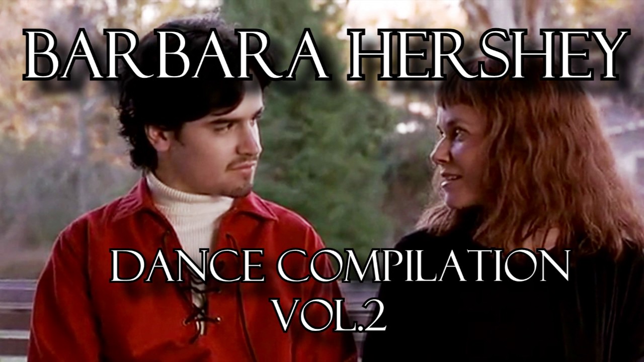 Barbara Hershey ♥ Dance Compilation ♥ VOL.2