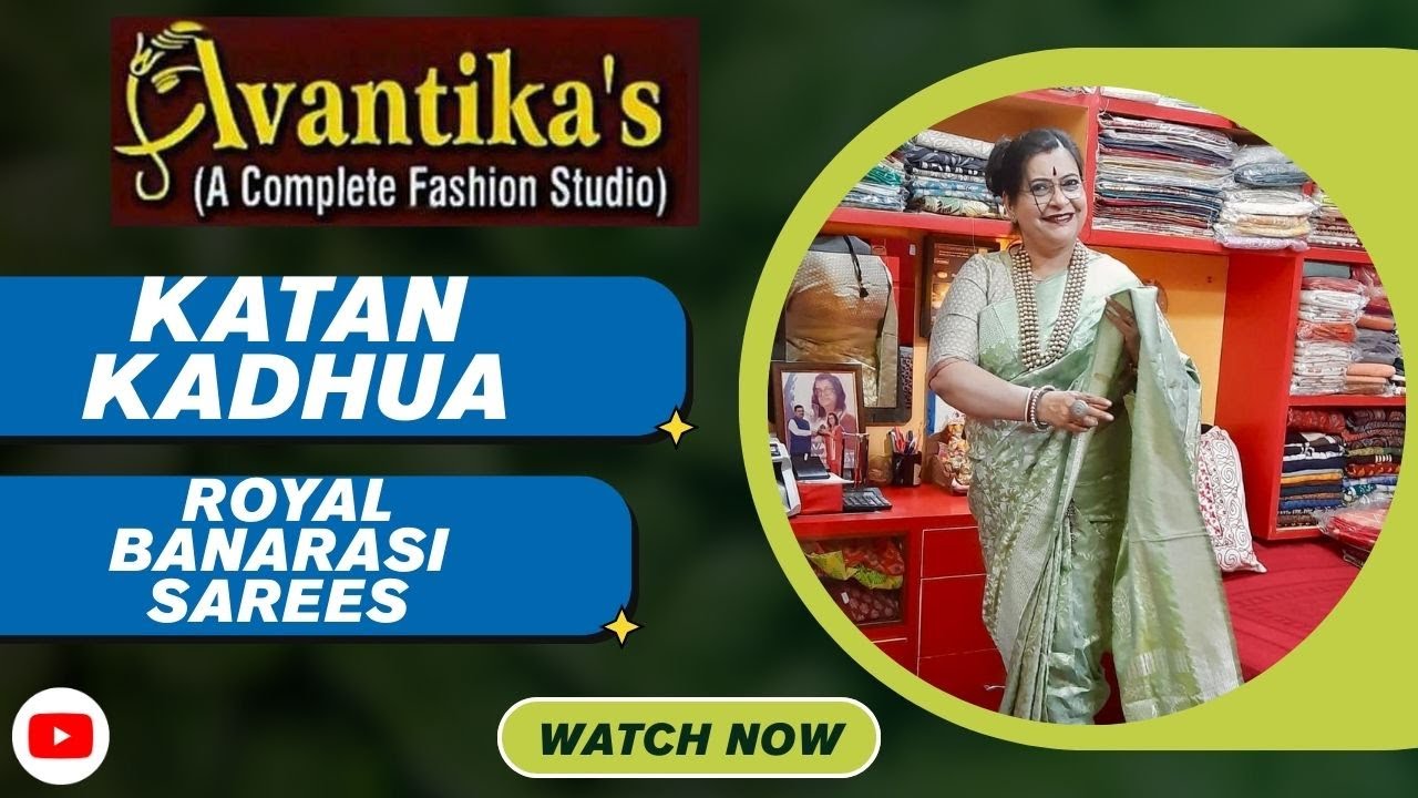 AVANTIKA`S  || Katan Kadhua Royal Banarasi Sarees || Episode-488 ||