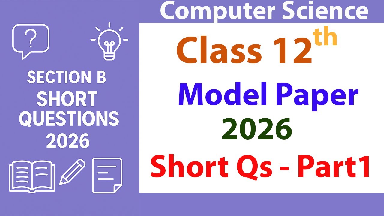 FBISE Class 12 Computer Science Model Paper 2026 | Short Questions &ndash; Part 1 Solved | FBISE EXAM 2026