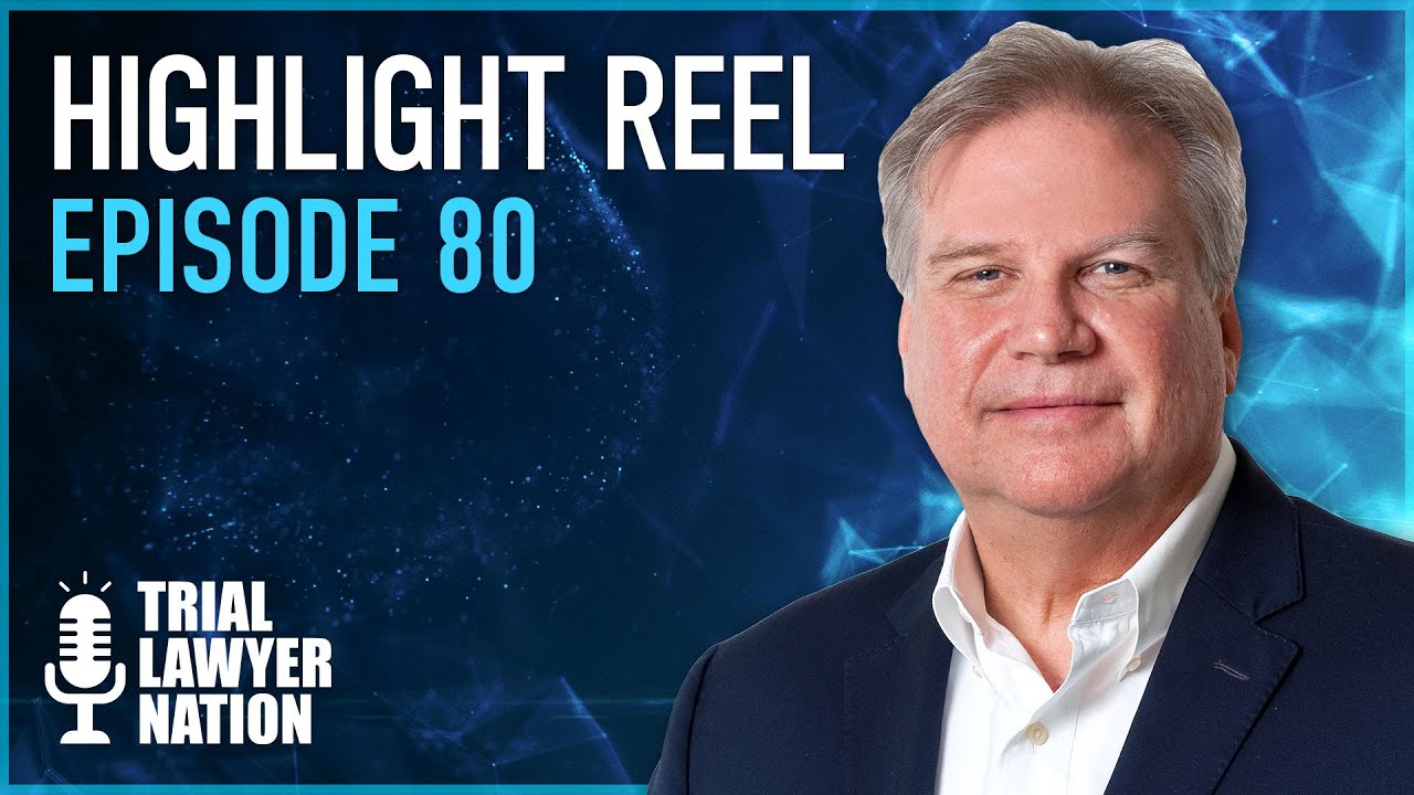 Highlight Reel | #80: Tim McKey | Trial Lawyer Nation