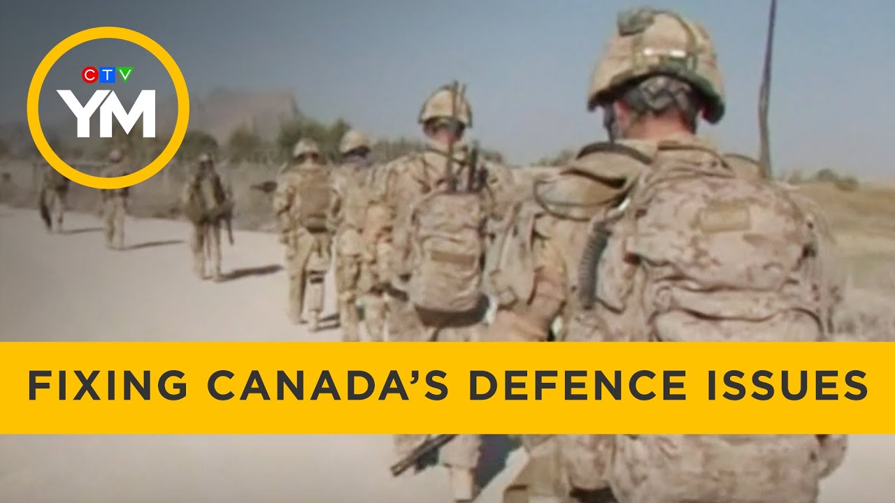 Fixing Canada’s Defence Issues | Your Morning