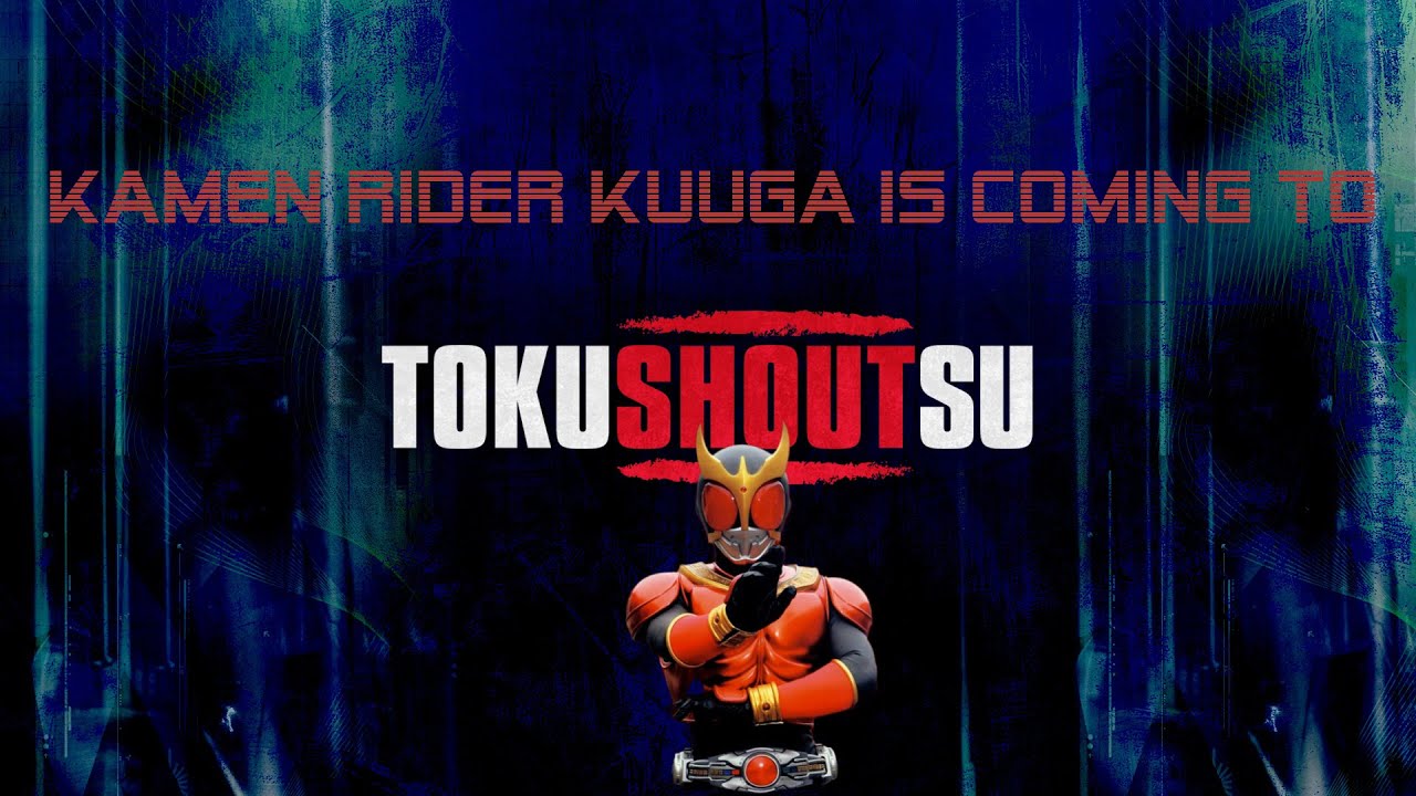 Kamen Rider Kuuga coming to Tokushoutsu