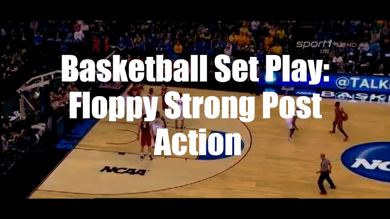 Basketball Set Play: Floppy Strong Post Action