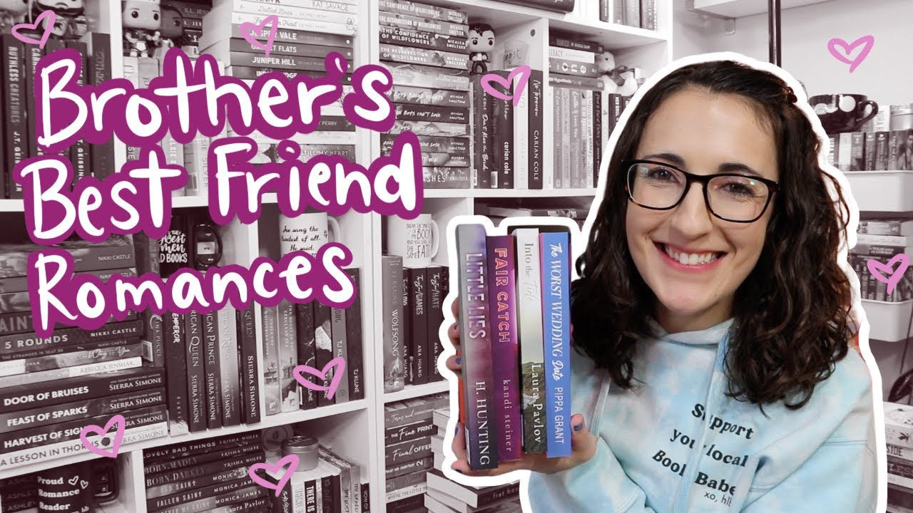 Brother's Best Friend Romances | Romance Book Recommendations