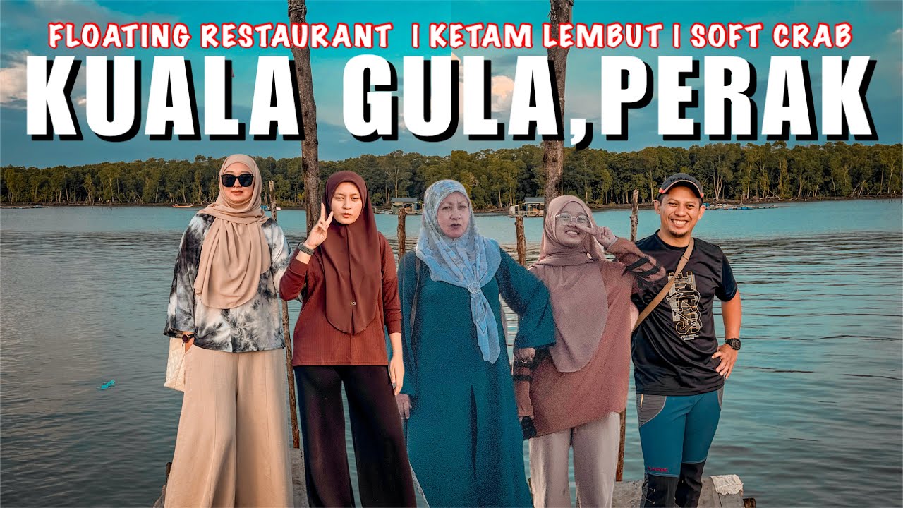 Kuala Gula | Floating Restaurant | Soft Crab