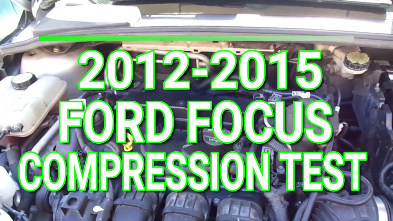 2012-2015 Ford Focus Compression Test