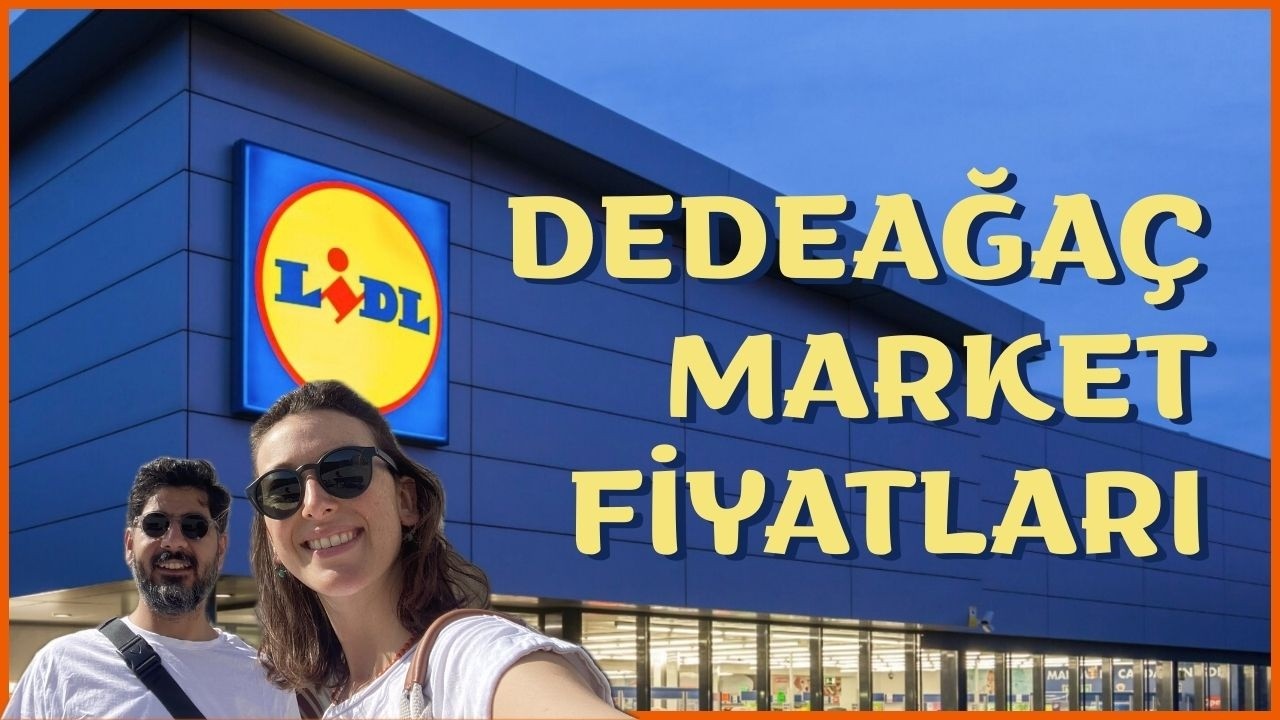 DEDEAĞAÇ GERÇEKTEN UCUZ MU ? Dedeağaç (Alexandroupoli ) Market Ve Alışveriş Fiyatları