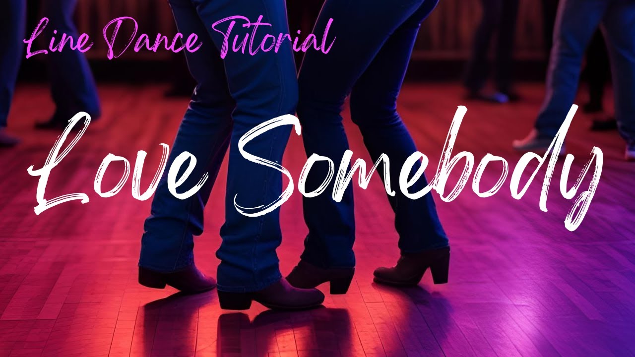 Love Somebody (Morgan Wallen) intermediate line dance
