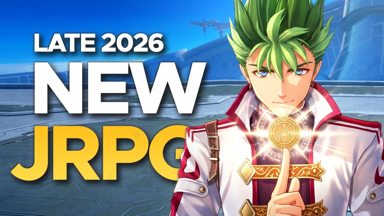 15 NEW JRPGs of Late 2026 You Need to Care About