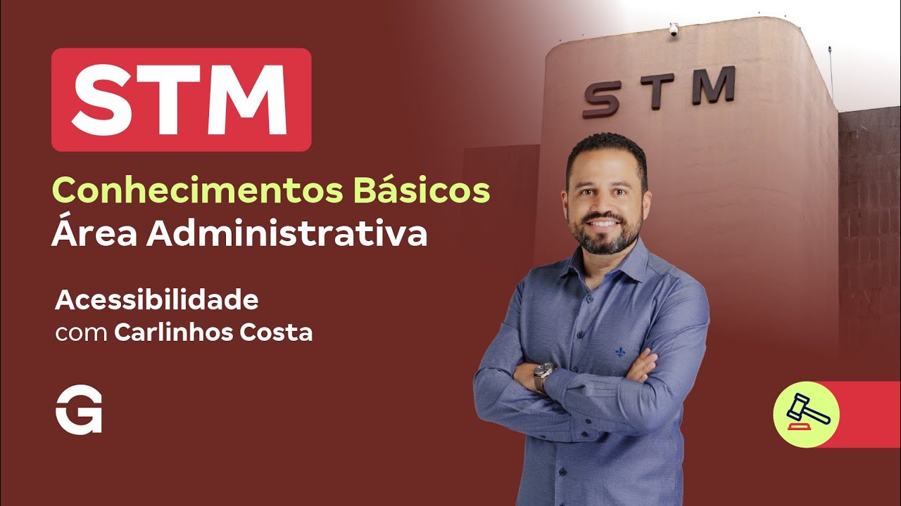 Concurso STM | Conhecimentos Básicos para o STM - Área Administrativa |  Acessibilidade
