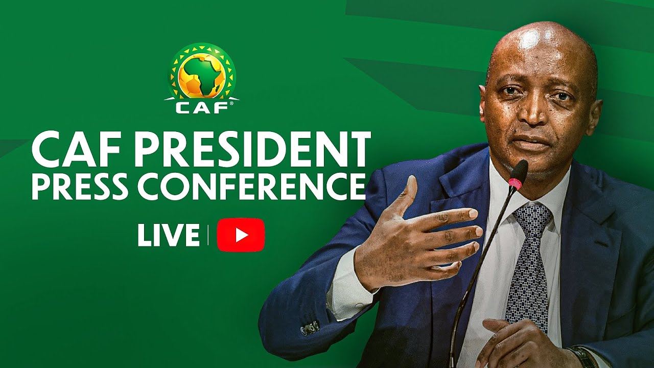 CAF President Press Conference