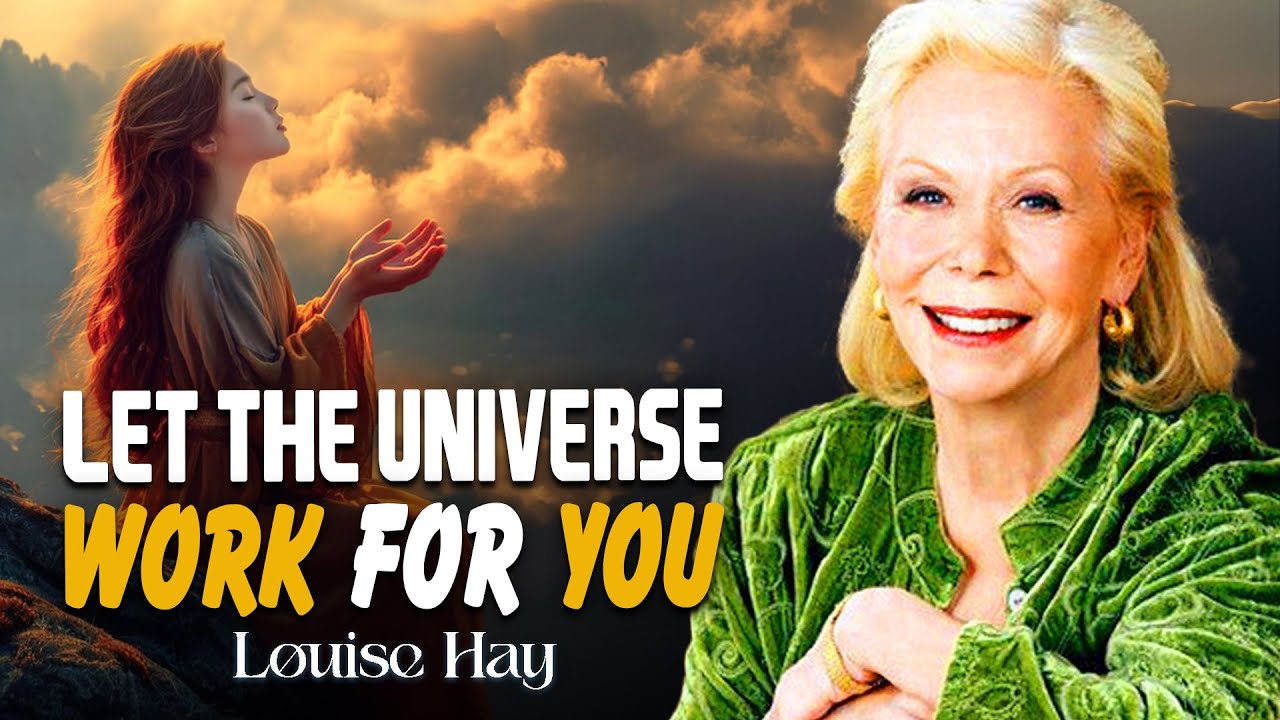 Louise Hay: Repeat This Every Morning for 2 Days | Let the Universe Work for You