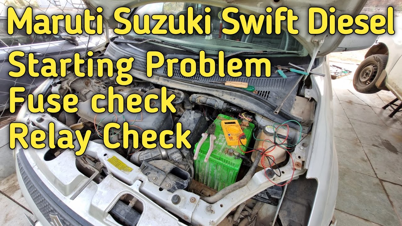 Starting Problem/ Maruti Suzuki Swift Diesel engine/ Fuse check/Relay Check