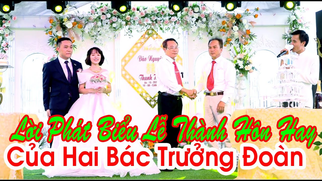Bài Phát Biểu của Hai Bác Đại Diên Họ Nhà Trai Và Họ Nhà Gái(.TUYỆT VỜI ) sâu lắng nắng đọng