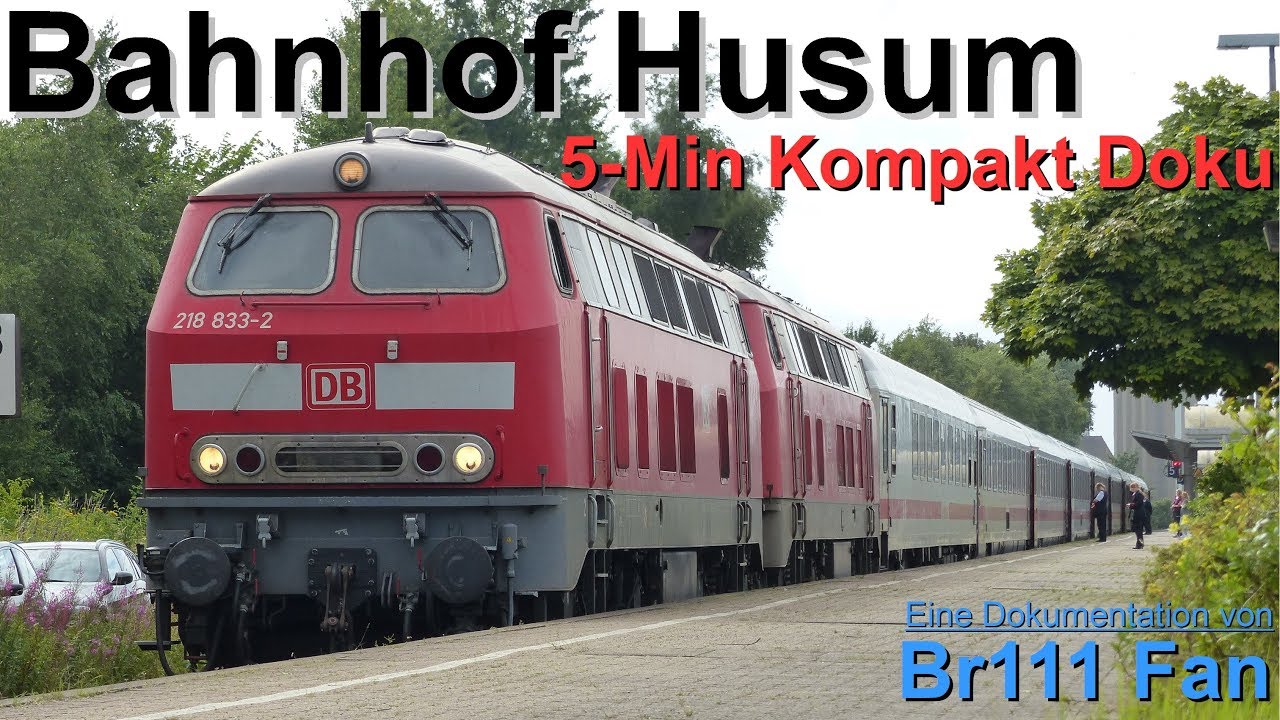 Br111 Fan [5-Min Kompakt Doku]: Bahnhof Husum (2017)