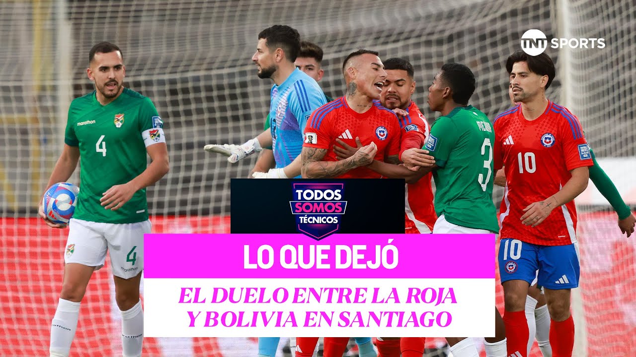 EN VIVO: Todos Somos Técnicos y lo que dejó el Chile vs. Bolivia 🔴
