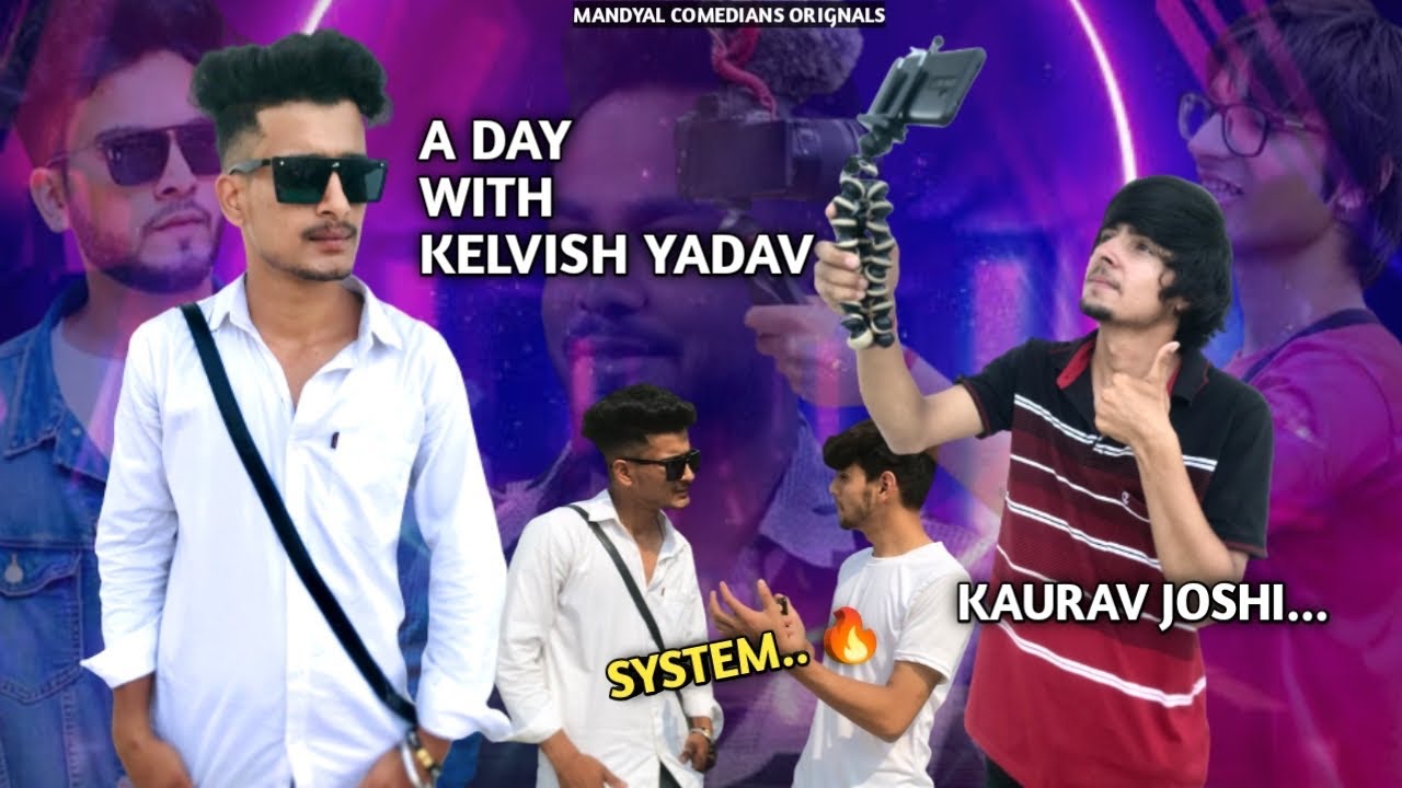 A Day With Kelvish Yadav | Sourav Joshi Vlogs | Funny Spoof | Mandyal Comedians .