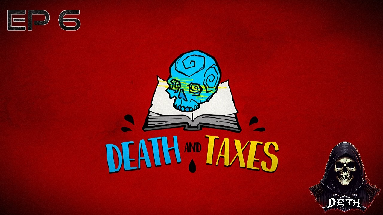 Death And Taxes Episode 6