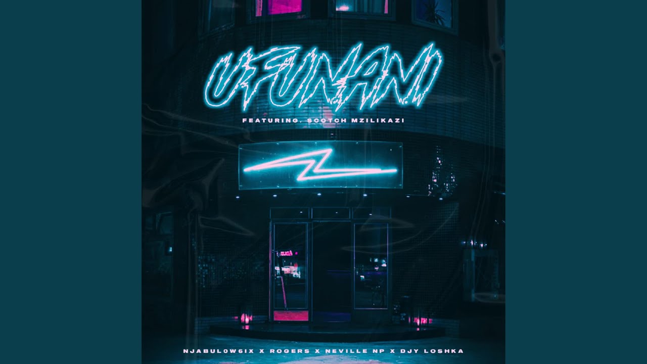 Ufunani (feat. Rogers, Neville NP, Djy Loshka & Scotch Mzilikazi)