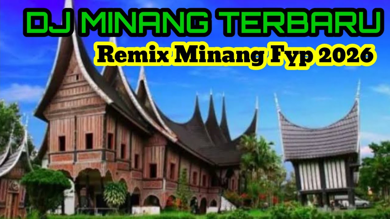 DJ REMIX MINANG TERSOHOR DAN TERBARU 2026 || PALING ENAK DI DENGAR SETIAP HARI